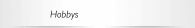 Hobbys